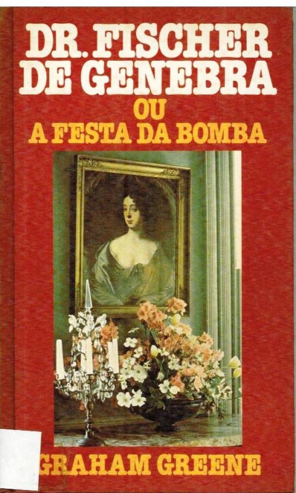 DR. Fischer de Genbra ou a festa da bomba